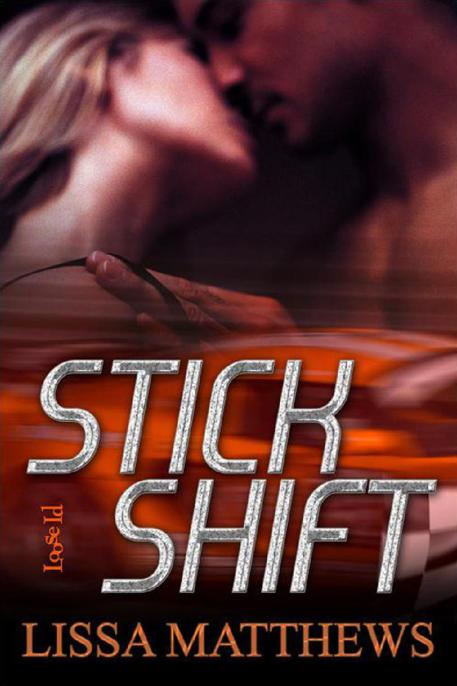 Stick Shift by Matthews, Lissa