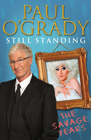 Still Standing: The Savage Years (2012) by Paul O'Grady