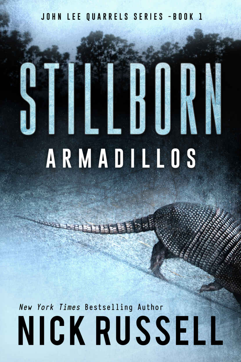 Stillborn Armadillos (John Lee Quarrels Book 1)