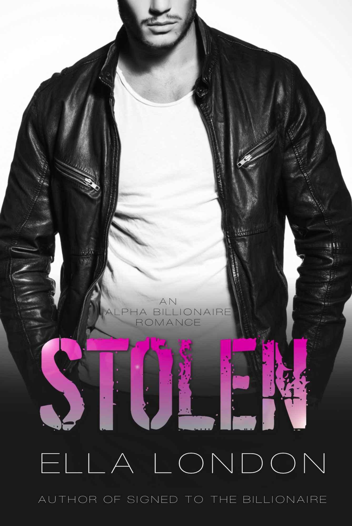 Stolen (Book One) (An Alpha Billionaire Romance) by Ella London