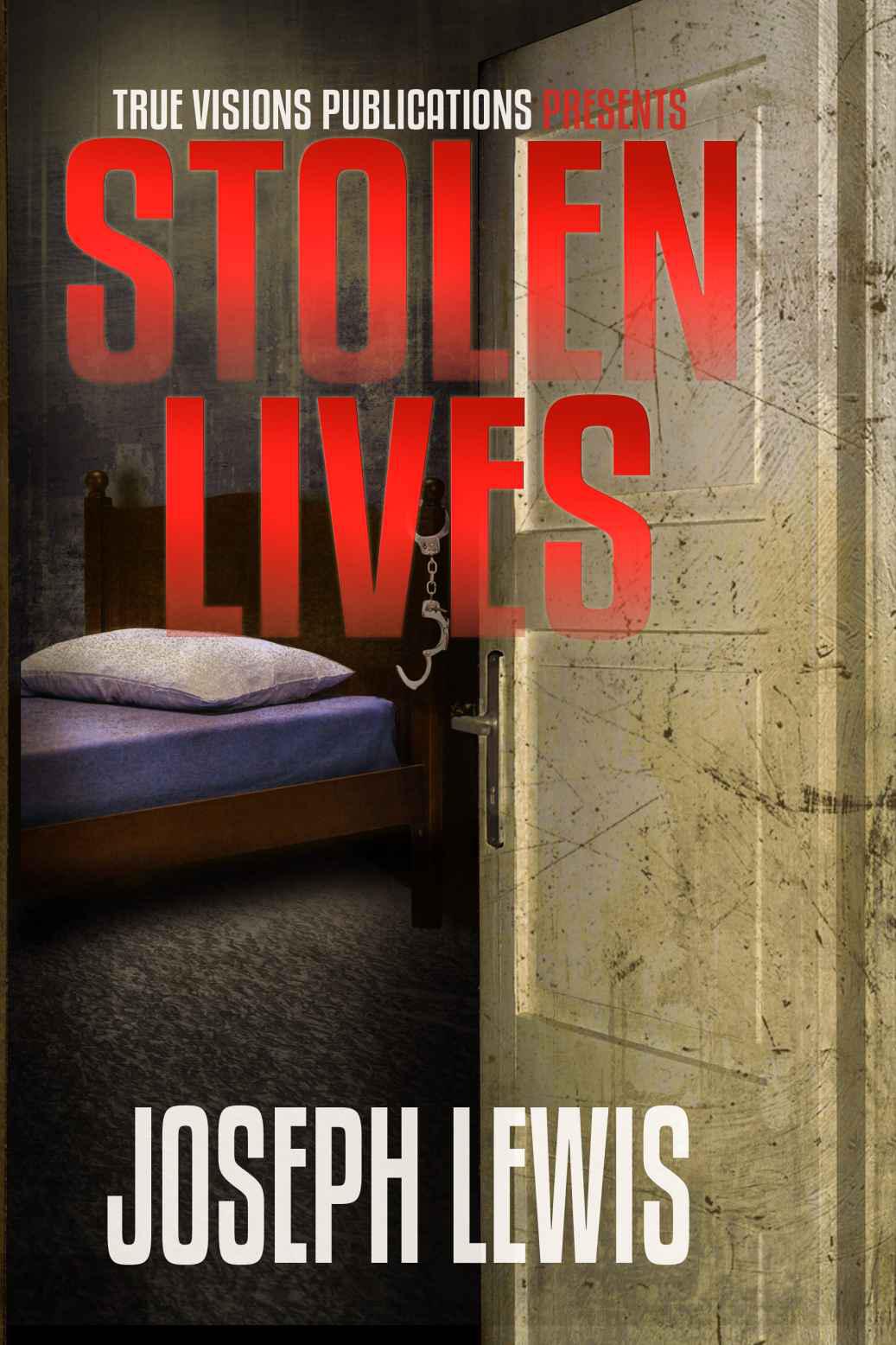 Stolen Lives : The Lives Trilogy Book 1 by Joseph Lewis