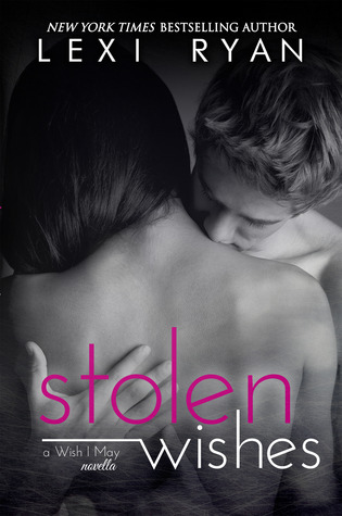 Stolen Wishes (2013) by Lexi Ryan