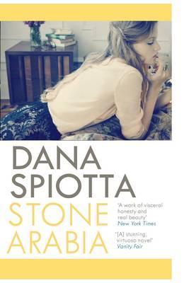 Stone Arabia. Dana Spiotta (2011) by Dana Spiotta