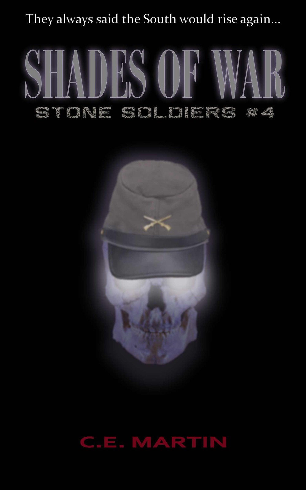 Stone Soldiers 4: Shades of War by C. E. Martin