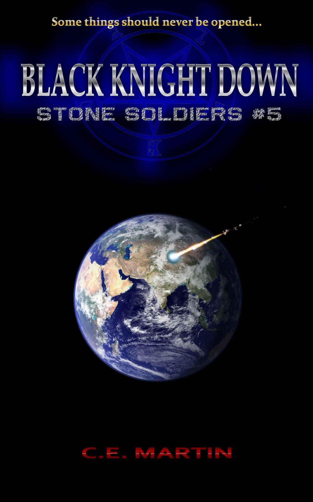 Stone Soldiers 5: Black Knight Down by C. E. Martin