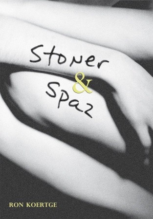 Stoner & Spaz (2004) by Ron Koertge