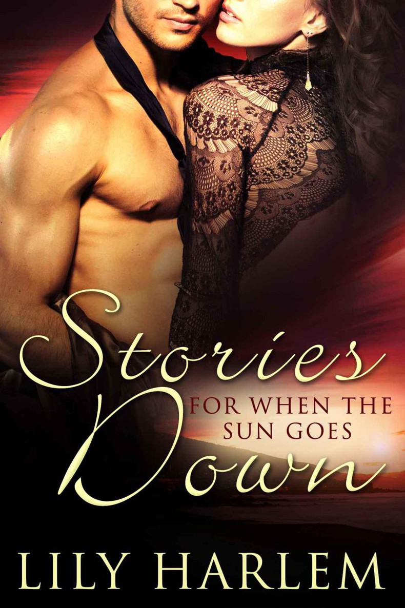 Stories for When the Sun Goes Down (Sexy Anthology) by Harlem, Lily