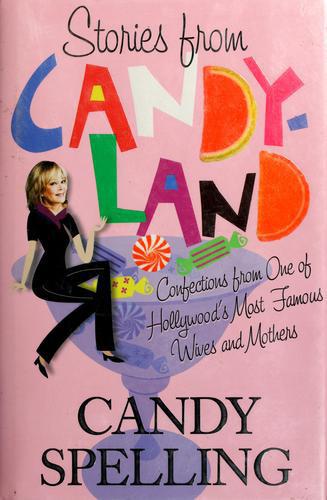 Stories From Candyland by Candy Spelling