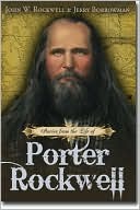 Stories from the Life of Porter Rockwell (2010) by John W. Rockwell