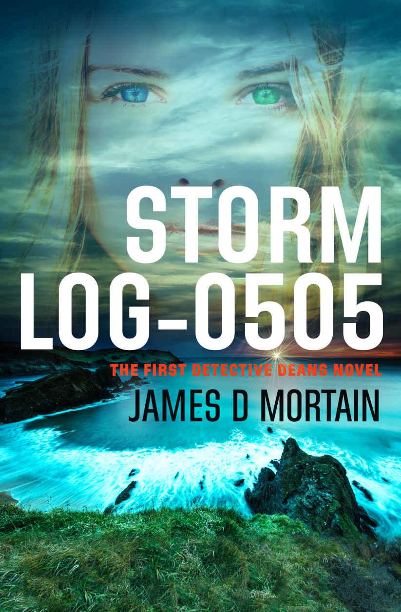 STORM LOG-0505: A Gripping, Supernatural Crime Thriller (The First Detective Deans Novel)