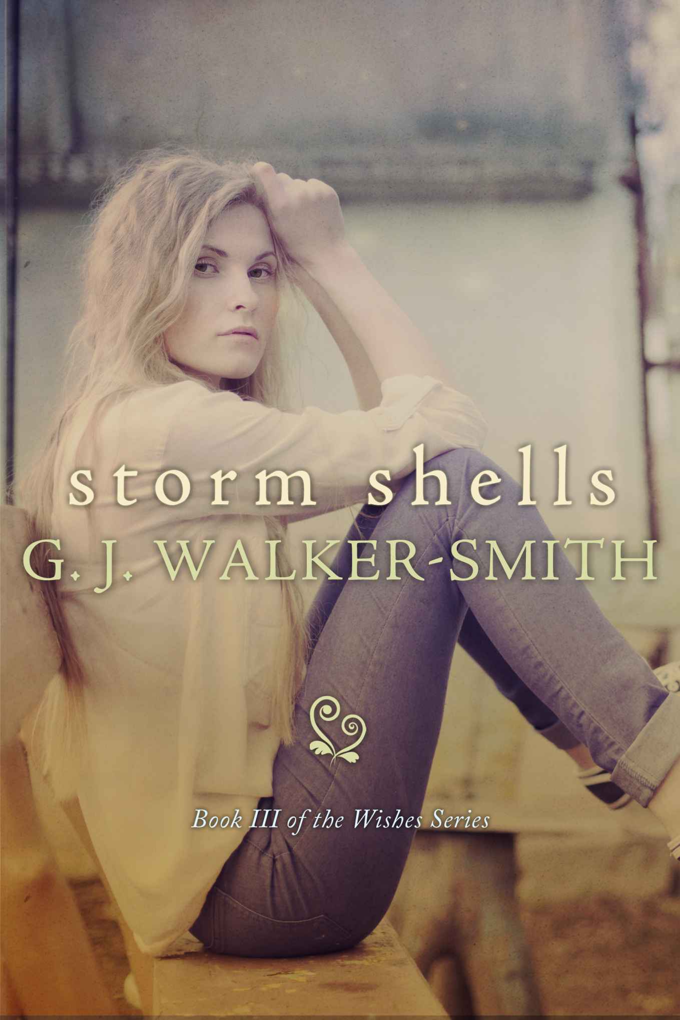 Storm Shells (The Wishes Series #3) by Walker-Smith, GJ