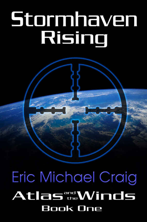 Stormhaven Rising (Atlas and the Winds Book 1) by Eric Michael Craig