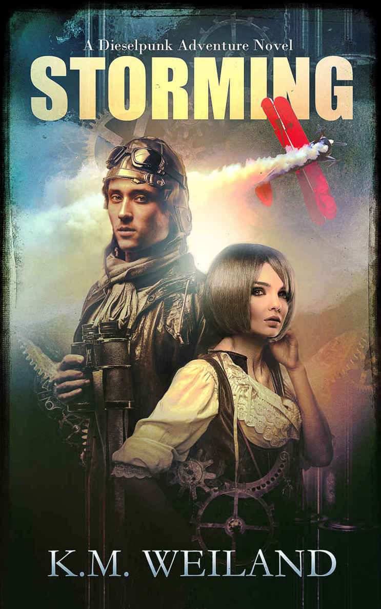 Storming: A Dieselpunk Adventure by K.M. Weiland