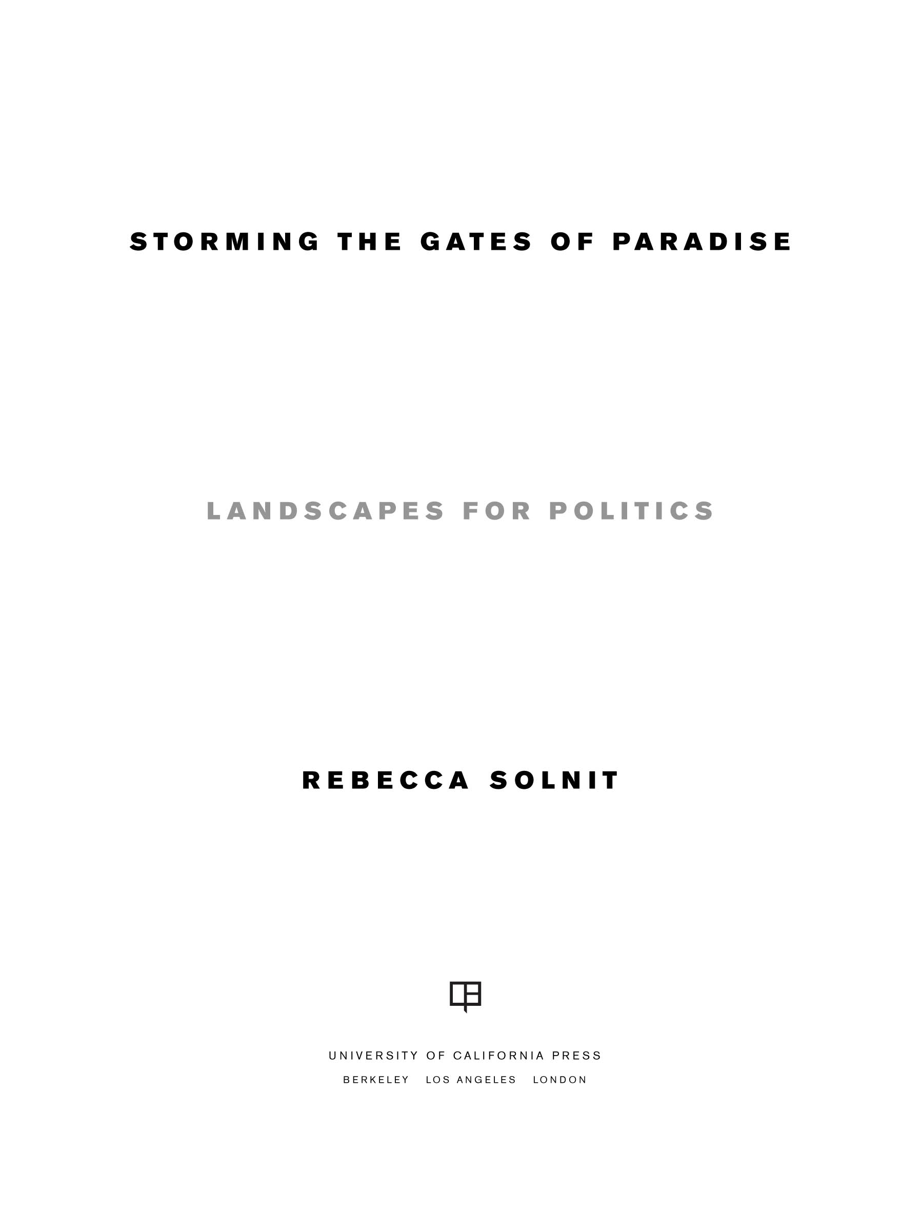 Storming the Gates of Paradise (2007) by Rebecca Solnit