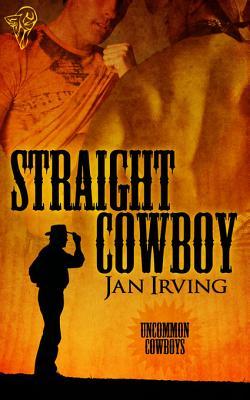 Straight Cowboy (2011) by Jan  Irving
