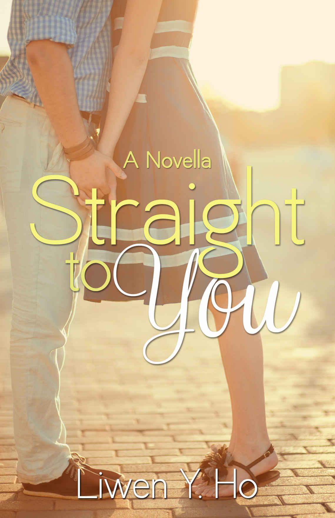 Straight To You: A Novella (Taking Chances Series Book 1)