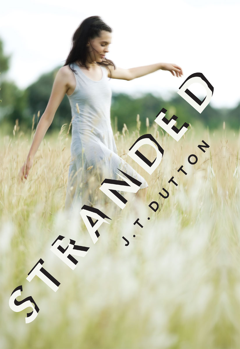 Stranded (2010) by J. T. Dutton