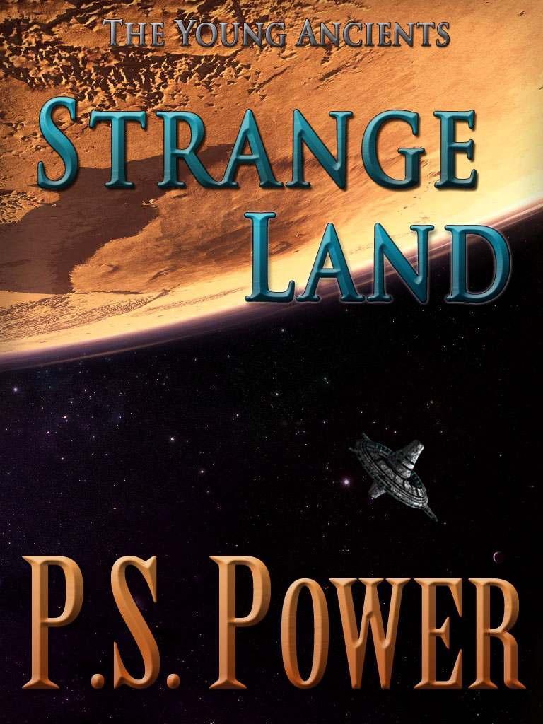 Strange Land (The Young Ancients Book 15) by P. S. Power