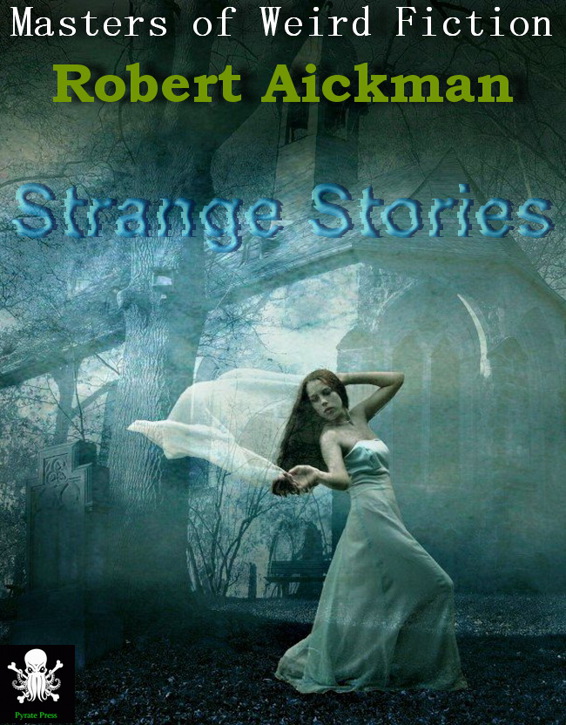 Strange Stories by Robert Aickman