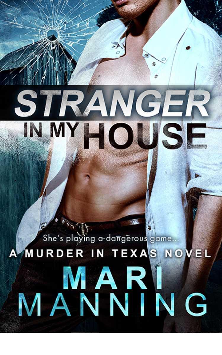 Stranger in My House (A Murder In Texas) by Mari Manning