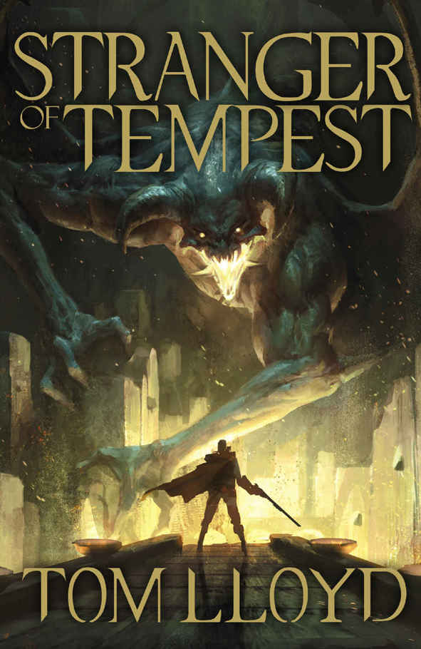 Stranger of Tempest: Book One of The God Fragments by Tom Lloyd