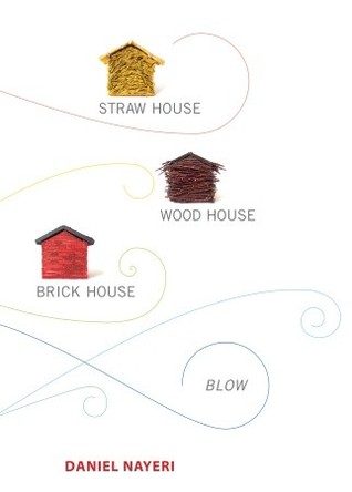 Straw House, Wood House, Brick House, Blow (2011)