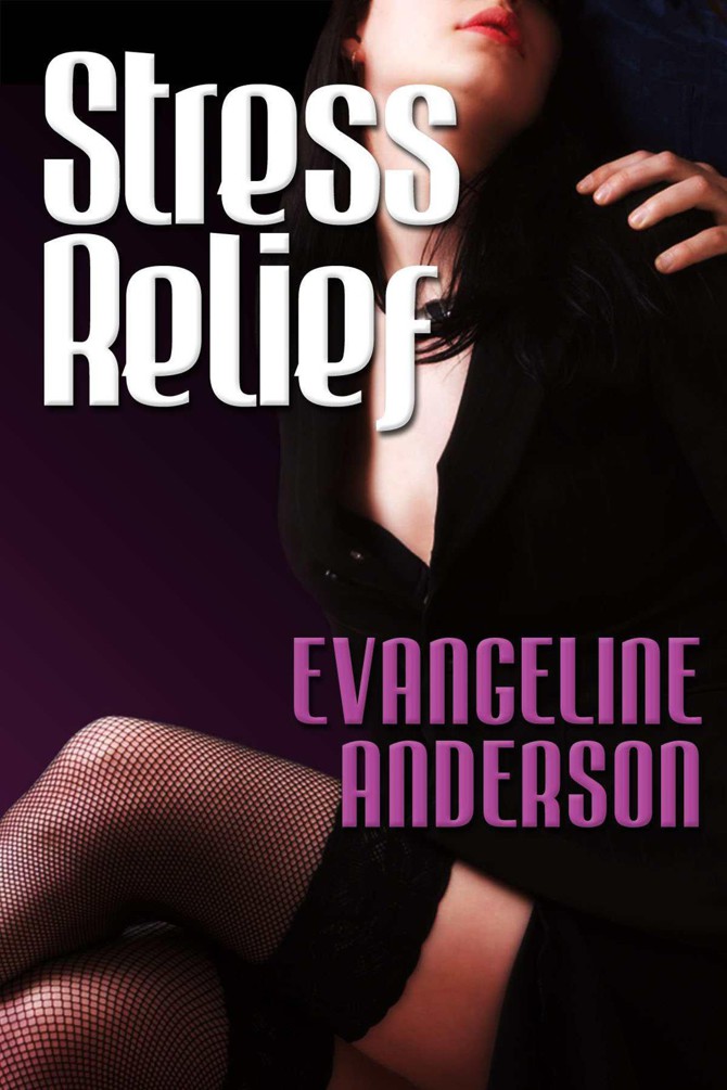 Stress Relief by Evangeline Anderson