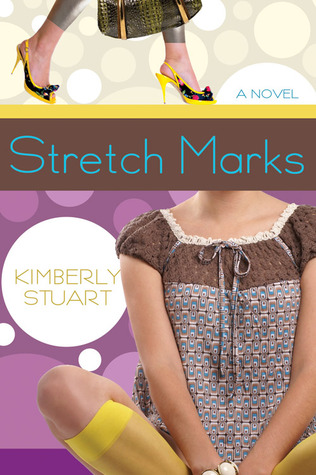 Stretch Marks: A Novel (2009) by Kimberly Stuart