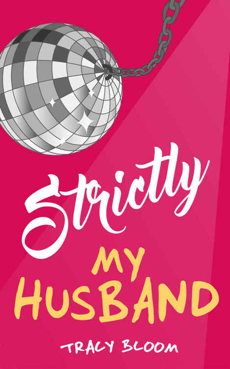 Strictly My Husband: It's funny, it's romantic and it's got dancing - what's not to love! by Tracy  Bloom