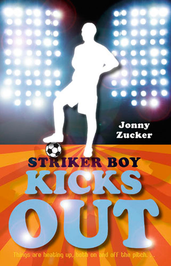 Striker Boy Kicks Out (2011) by Jonny Zucker