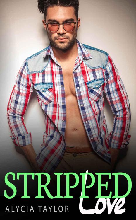 Stripped Love #4 (BBW Alpha Male Romance) by Taylor, Alycia