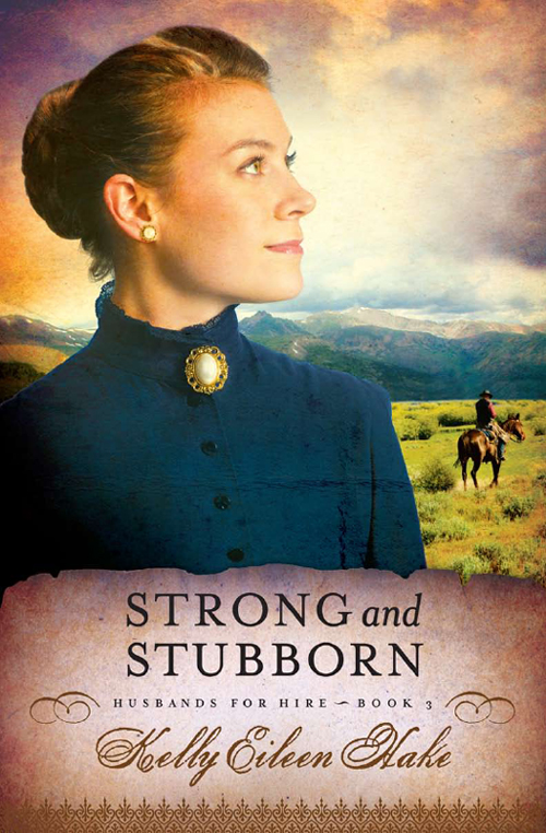 Strong and Stubborn (2012) by Kelly Eileen Hake