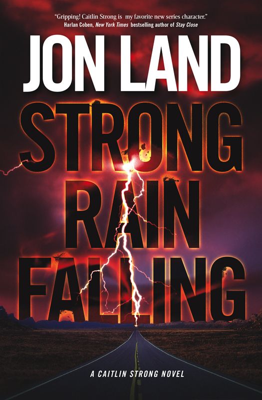 Strong Rain Falling: A Caitlin Strong Novel (Caitlin Strong Novels) by Land, Jon