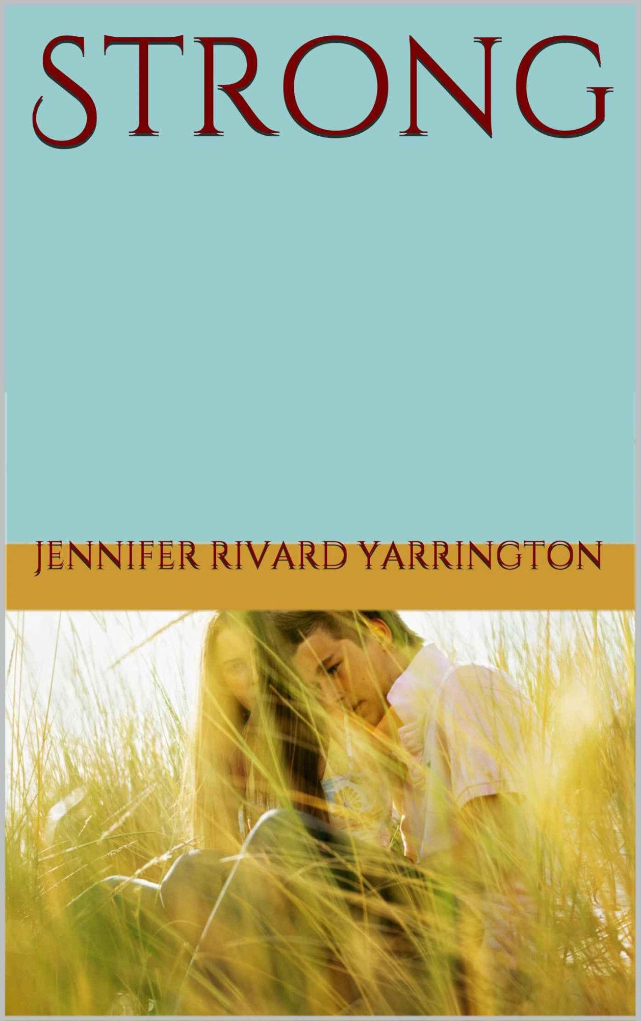 Strong by Rivard Yarrington, Jennifer