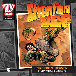 Strontium Dog: Fire from Heaven (2000 AD Audio, #10) (2003) by Jonathan Clements
