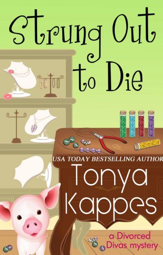 Strung Out to Die by Tonya Kappes