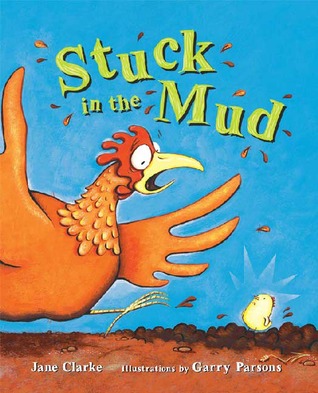 Stuck in the Mud (2008) by Jane Clarke