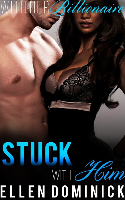 Stuck with Him by Ellen Dominick