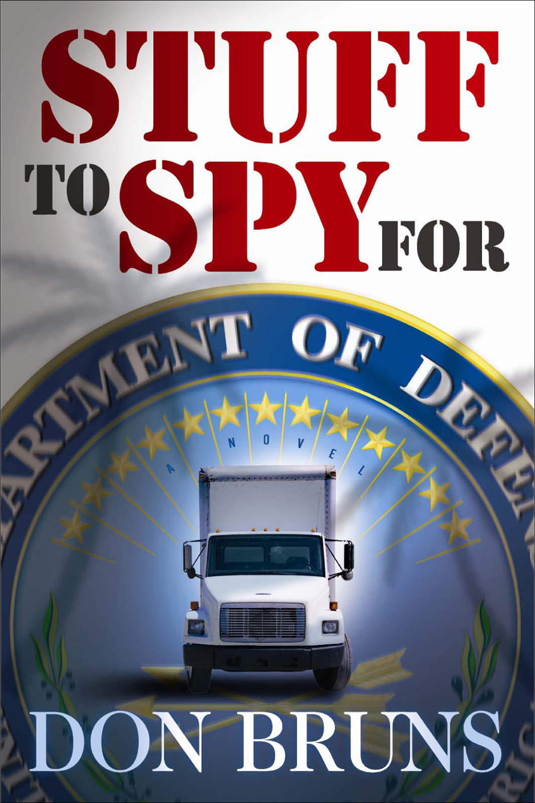 Stuff to Spy For (2009) by Don Bruns