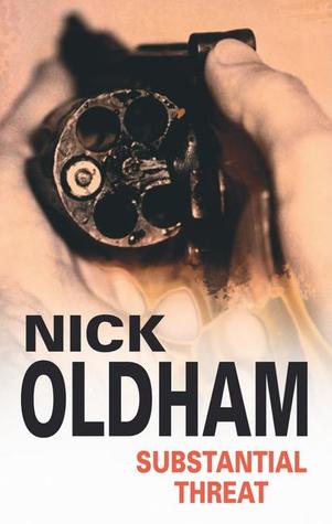 Substantial Threat (2007) by Nick Oldham