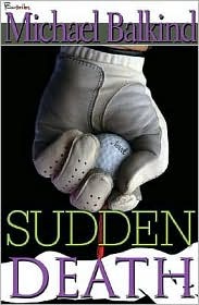 Sudden Death (2007) by Michael Balkind