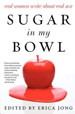Sugar in My Bowl by Erica Jong