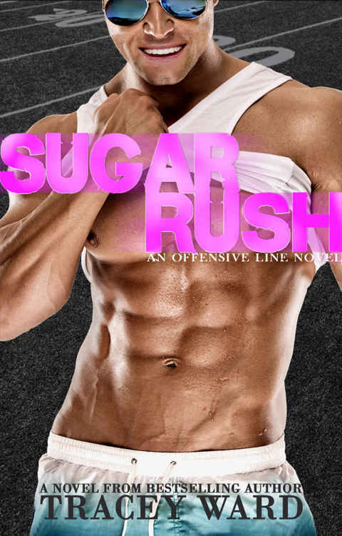 Sugar Rush (Offensive Line #1) by Tracey  Ward