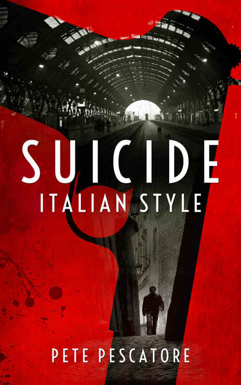 Suicide Italian Style (Crime Made in Italy Book 1) by Pete Pescatore