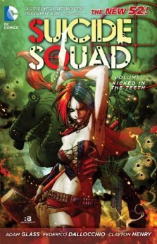 Suicide Squad, Vol. 1: Kicked in the Teeth (2012) by Adam Glass