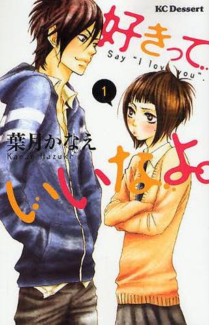 Suki-tte Ii na yo, Volume 1 (2000) by Kanae Hazuki