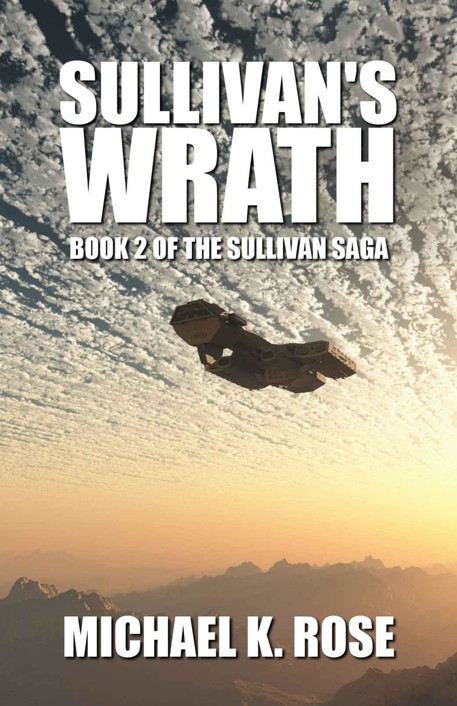 Sullivan Saga 2: Sullivan's Wrath by Michael K. Rose