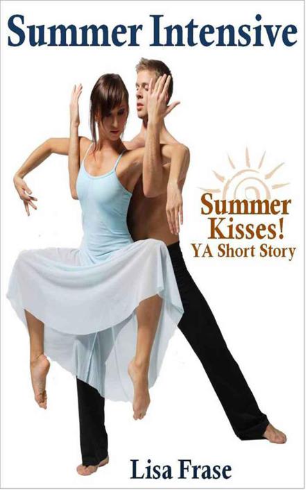 Summer Intensive (Summer Kisses! YA Short Story)