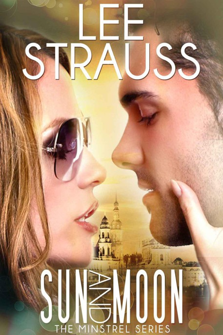 Sun & Moon - a contemporary romance (The Minstrel Series #1) by Strauss, Lee