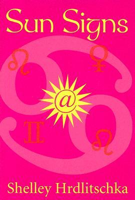 Sun Signs (2005) by Shelley Hrdlitschka